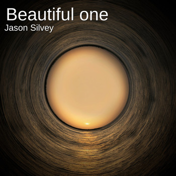 Jason Silvey - Beautiful One