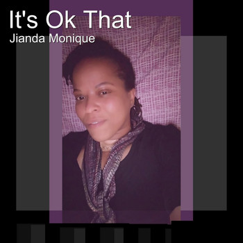 Jianda Monique - It's Ok That