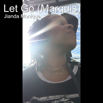 Jianda Monique - Let Go (Marquis)