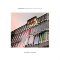 Christian Kleine - Electronic Music from the Lost World: (1998-2001)