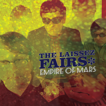 The Laissez Fairs - Empire of Mars