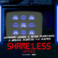 Sunnery James & Ryan Marciano x Bruno Martini feat. Mayra - Shameless (Remixes)