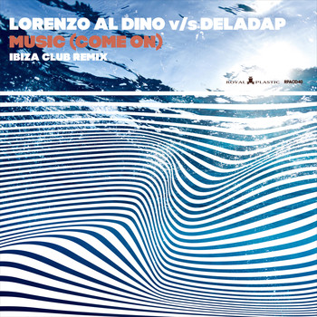 Lorenzo al Dino vs Deladap - Music [Come On] (Ibiza Club Remix)