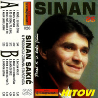 Sinan Sakic - Pitas li se kako zivim (Hitovi)
