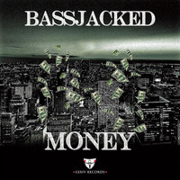 Bassjacked - Money