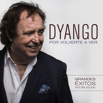 Dyango - Por Volverte a Ver (Edición Deluxe)