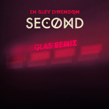 Second & Glas - En Otra Dimensión (GLAS Remix)