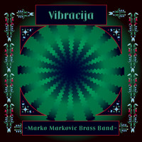 Marko Markovic Brass Band - Vibracija