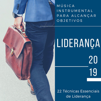 João Barbosa Escritório - Liderança 2019 - 22 Técnicas Essenciais de Liderança, Música Instrumental para Alcançar Objetivos