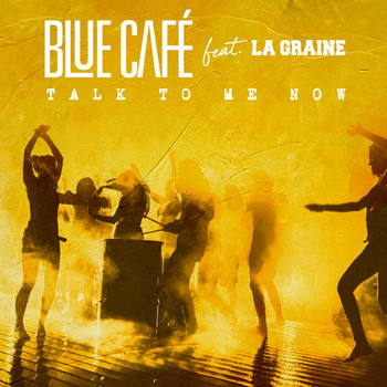 Blue Cafe - Talk To Me Now