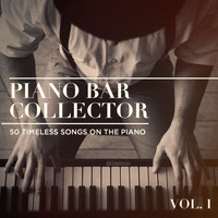 Henri Pélissier - Piano Bar Collector: 50 Timeless Songs on the Piano, Vol. 1