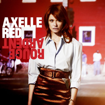 Axelle Red - Rouge ardent