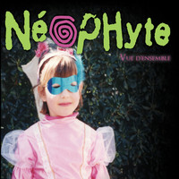 Neophyte - Vue d'ensemble