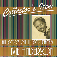 Ivie Anderson - Collector´s Item (All God's Chillun Got Rhythm)