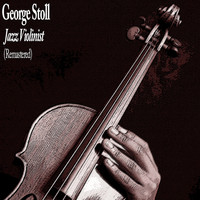 George Stoll - Jazz Violinist (Remastered)