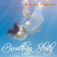 Soleil Fisher - Breathing Slowly