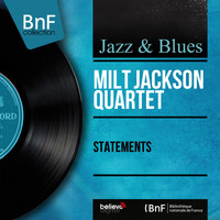 Milt Jackson Quartet - Statements (Mono Version)