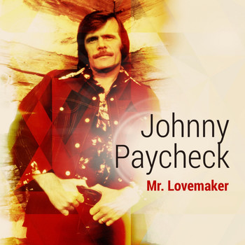 Johnny Paycheck - Mr. Lovemaker