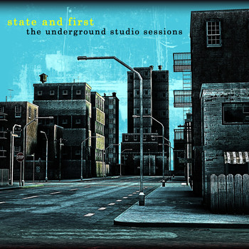Various Artists - State & First: The Underground Studio Sessions