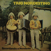 Trio Nordestino - Recordando o Nordeste