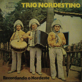 Trio Nordestino - Recordando o Nordeste
