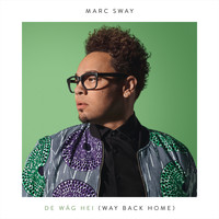 Marc Sway - De Wäg Hei (Way Back Home)
