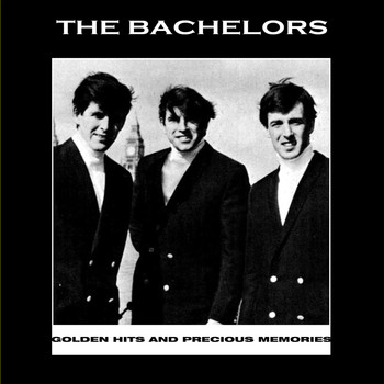The Bachelors - Golden Hits and Precious Memories