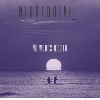 Nightdrive - No Words Needed