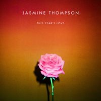 Jasmine Thompson - This Year's Love