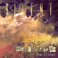 Silent - What Love Can Be (A Fragments Single)