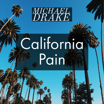 Michael Drake - California Pain (Explicit)
