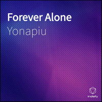 Yonapiu - Forever Alone