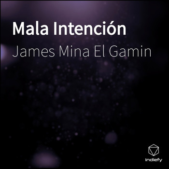 James Mina El Gamin - Mala Intención