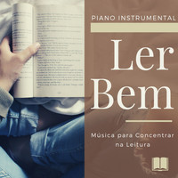 Rafaela Lindo - Ler Bem 2019 - Música para Concentrar na Leitura, Piano Instrumental