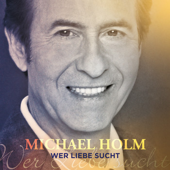 Michael Holm - Wer Liebe sucht