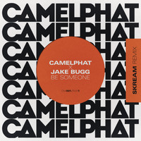CamelPhat & Jake Bugg - Be Someone (Skream Remix)