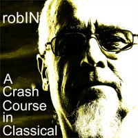 Robin - A Crash Course in Classical