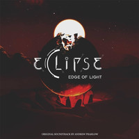 Andrew Prahlow - Eclipse: Edge of Light (Original Soundtrack)