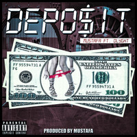 Mustafa - Deposit (feat. Dlyght) (Explicit)