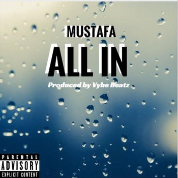 Mustafa - All In (Explicit)