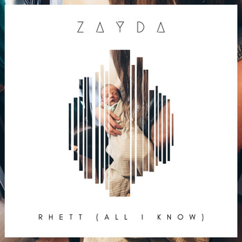 Zayda - Rhett (All I Know)