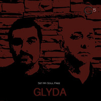 Glyda - Set My Soul Free