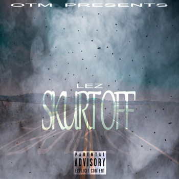 Lez - Skurt Off (Explicit)