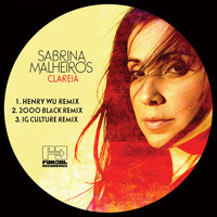 Sabrina Malheiros - Clareia Remixes