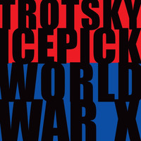 TROTSKY ICEPICK - World War X