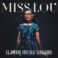 Miss Lou - Glamour Vintage Songbird