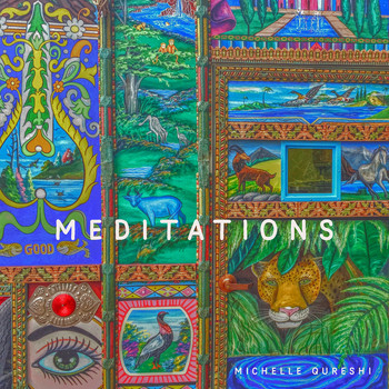 Michelle Qureshi - Meditations