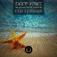 Fer Ferrari - Deep Vibes, Vol. 6 (Selected & Mixed by Fer Ferrari)