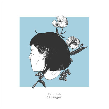 Fanclub - Stranger