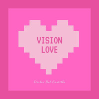 Derlis del Castillo - Vision Love